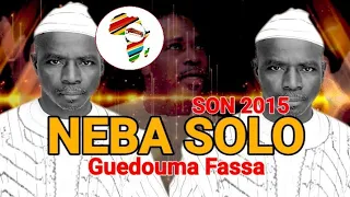 NEBA SOLO_SON GUEDOUMA FASSA_SON 2015 BALAFON AFRIQUE