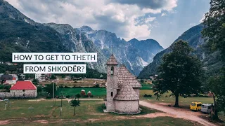 THETH - a Hidden Paradise in the Albanian Alps - Road Trip Albania 2019
