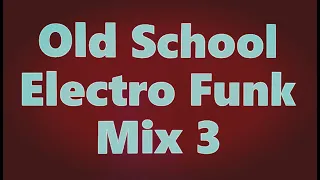 Old School Electro Funk Mix 3 - DJ 9T9 | Old School | 80's | Electro Funk | #dj #oldschool #80s