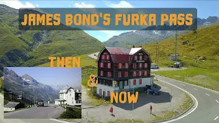 James Bond 007 Goldfinger Film Location: Furka Pass Then & Now | WatchBond