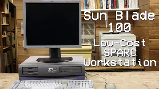 Sun Blade 100 - Unix Gets Cheap