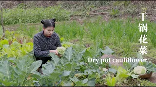 Dry pot cauliflower┃Eggs cauliflower┃Cauliflower with tomato花菜的花樣吃法：乾鍋花菜&西紅柿炒花菜&雞蛋炒花菜，你們喜歡怎麼吃？