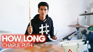 HOW LONG - Charlie Puth (*DRUM COVER*)