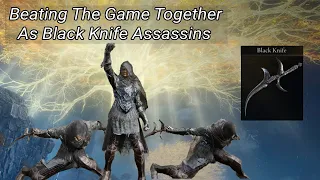 Can We Beat Elden Ring Together by playing as Black Knife Assassins?