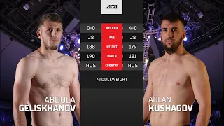 Абдулла Гелисханов  vs. Адлан Кушагов | Abdulla Geliskhanov vs. Adlan Kushagov | ACA YE 38