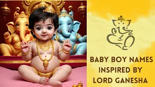 HINDU BABY BOY NAMES inspired by Lord GANESH