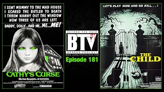 Cathy's Curse (1977) & The Child (1977) Reviews - So Bad It's Good? - Ep181 BTV Podcast