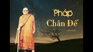 Pháp Chân Đế - Thiền Sư Ajahn Chah