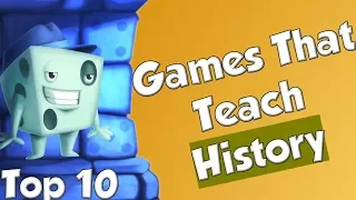 Top 10 Games That Teach History