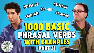 1000 Basic PHRASAL VERBS | PART 21 | Act Out, Butter Up, Come Off..