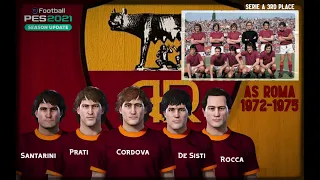 PES 2021: AS Roma 1972-1975 | Serie A 3rd Place *Paypal request*