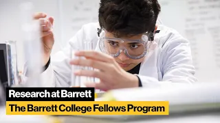 Research at Barrett: The Barrett College Fellows Program