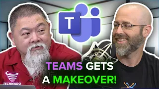 Microsoft Teams Is Getting A Makeover? (What To Know!) | Technado Ep. 329