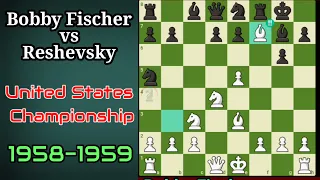 Bobby Fischer vs. Reshevsky - US Championship 1958-1959