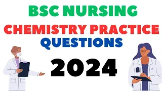 BSC Nursing Entrance Exam 2024 Previous Year Chemistry Questions practice 🔥