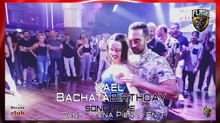 Dani J - Niña Piensa En Ti [Yael] @Bachata Birthday Dance