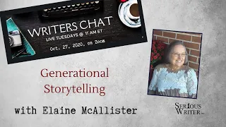 Writers Chat ~ Generational Storytelling with Elaine McCallister