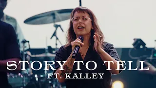 Story To Tell + Spontaneous // kalley // Live from Worship Together 2023