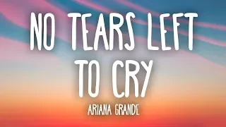 Ariana Grande - No Tears Left To Cry (Lyrics)