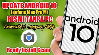 Cara Update Android 10 Asus Zenfone Max Pro M1 | Langsung Aktif Camera2Api