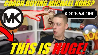 Coach is BUYING Michael Kors? THIS IS HUGE!