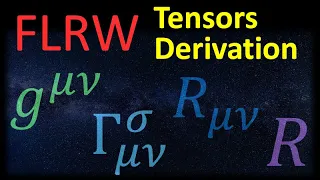 Relativity 110c: Cosmology - FLRW Tensor/Coefficient Derivations