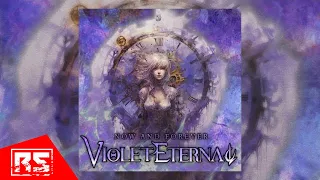 VIOLET ETERNAL - Now And Forever (VISUALIZER)