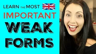 Most Important Weak Forms | Learn BRITISH ENGLISH Pronunciation | Sound More Natural