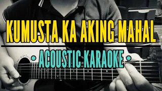 Kumusta Ka Aking Mahal (Acoustic Karaoke) Freddie Aguilar