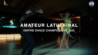 AMATEUR LATIN FINAL | EMPIRE DANCE CHAMPIONSHIP 2023