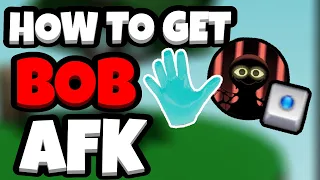 You Can Get BOB AFK!? How To Do It! | Tresham Gaming