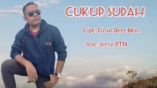 CUKUP SUDAH Jerry BTN Lagu Pop Indonesia Terbaru