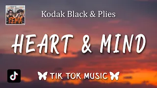 Kodak Black & Plies - Heart & Mind (Lyrics) "You got my heart, got my mind"