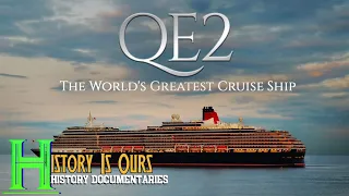 QE2: Worlds Greatest Cruise Ship | History Is Ours