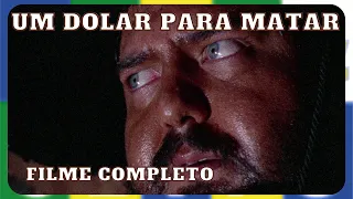 Um Dolar para Matar | Faroeste | Filme Completo em Português