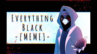 Everything black-[Creepypasta MEME]_A Friendly Tale