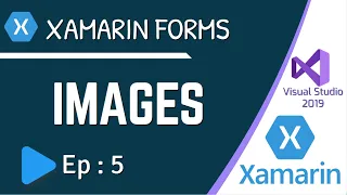 How to use Images in Xamarin Forms - Ep:5