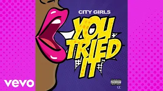 City Girls - You Tried It (Lyric Video)