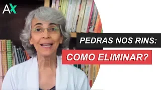 Pedras nos rins: como eliminar?