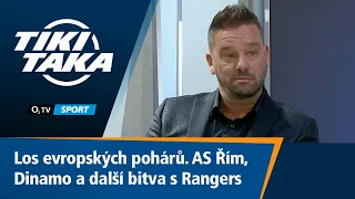 TIKI-TAKA: Los evropských pohárů. AS Řím, Dinamo a další bitva s Rangers