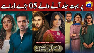 Top 05 Geo TV Mega Upcoming Dramas Releasing Very Soon | Dramaz ETC