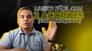 Música fácil com 2 acordes para CAVAQUINHO  - Claudio Capacle