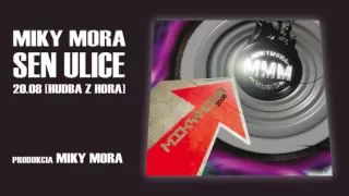 Miky Mora -Sen Ulice