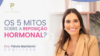 5 Mitos Sobre Terapia de Reposição Hormonal