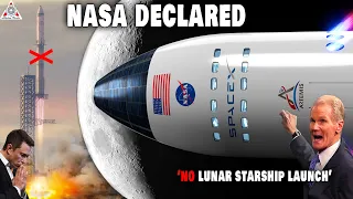 NASA just declared "No Lunar Starship Landing"! Is SpaceX in big trouble?