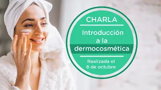 Charla: Introducción a la dermocosmética.