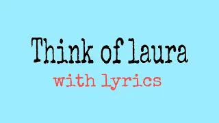 THINK OF LAURA with lyrics - Christopher cross