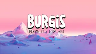 BURGIS - Flow G x Hev abi (lyrics video)