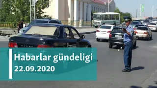 Habarlar gündeligi - 22-nji sentýabr, 2020-nji ýyl