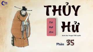 THỦY HỬ - PHẦN 35 - PHẦN CUỐI - KÊNH ĐỌC TRUYỆN VDC AUDIO